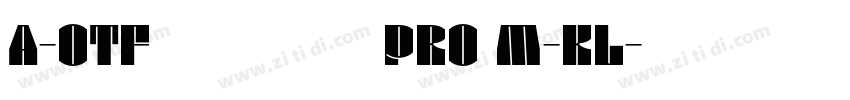 A-OTF リュウミン Pro M-KL字体转换